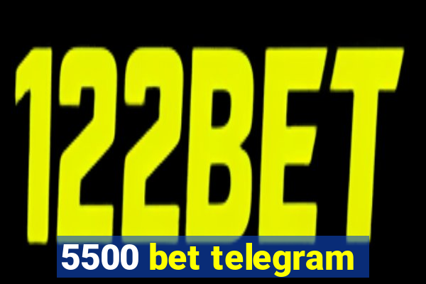 5500 bet telegram